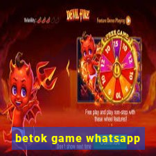 betok game whatsapp